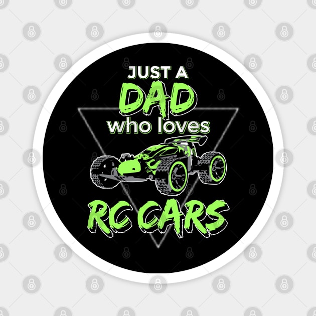 Just a Dad Who Loves RC Cars Magnet by Vilmos Varga